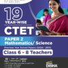 19 Year-wise CTET Paper 2 (Mathematics & Science)