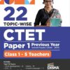 22 Topic-wise CTET Paper 1 Previous Year Solved Papers