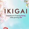 Ikigai Japanese Art of staying Young