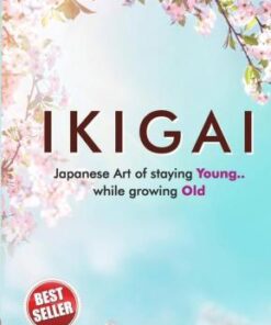 Ikigai Japanese Art of staying Young